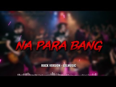 Na Para Bang - Mariah Deborah Lyrics (Male Cover) | Na Para Bang Rock Version
