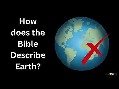 How Does the Bible Describe Earth?