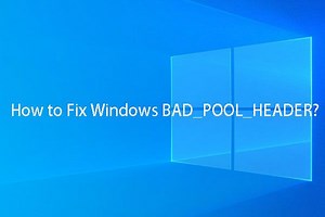 불량 풀 헤더 Windows 10/8/7 수정에 사용 가능한 솔루션 - 데이터 복구 팁