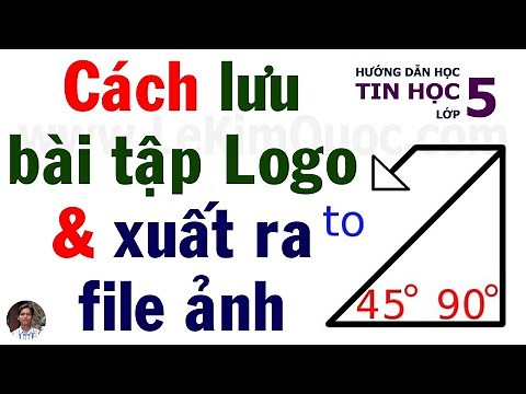🐢 Hướng dẫn lưu lại bài tập Logo và xuất ra file ảnh từ phần mềm Logo 🐢 Chủ đề 4 🐢 Tin Học Lớp 5