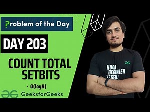 DAY 203 -Count Total Setbits | BitMagic | JAVA | C++ | GFG POTD 15 May