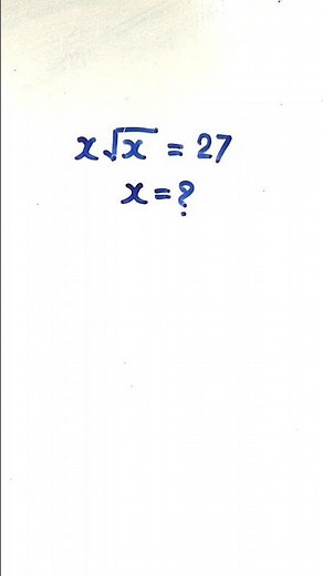 This Simple Equation Confuses Everyone! 😱 | x√x = 27 | Find x #SquareRoot #Maths #BrainTeaser