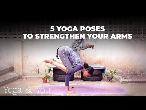 5 Yoga Poses to strengthen your arms | Yoga for biceps | How to build arms