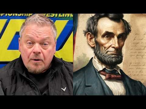 I would love to wrestle Abraham Lincoln