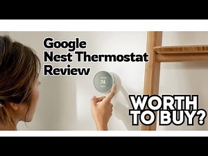 Google Nest Thermostat Review | Is it Worth to buy Thermostat?