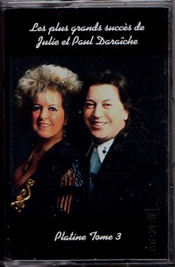 Julie Daraîche Et Paul Daraîche - Les Plus Grands Succès De Julie Et Paul Daraîche - Platine Tome 3