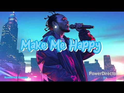 Kendrick Lamar - Make Me Happy (Lyrics)