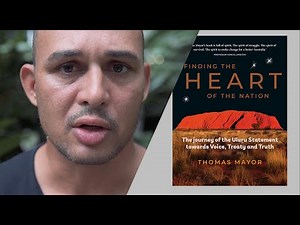 Finding the Heart of the Nation: The Journey of the Uluru Statement towards Voice | Thomas Mayor