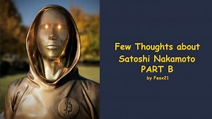 Few Thoughts about Satoshi Nakamoto (Part B)