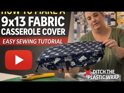 9x13 Glass Pan Cover Tutorial | Easy Sewing Project. Come along as we create a pattern.