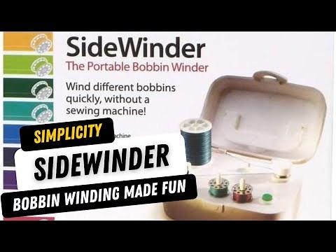 Unlock the Magic of the Simplicity Sidewinder Bobbin Winder