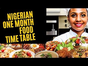 NIGERIAN FOOD TIMETABLE for family / Nigerian Meal Plan