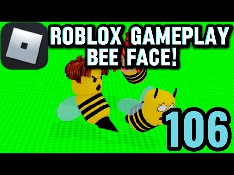 Roblox gameplay | Bee face! | Episode 106 | 2021