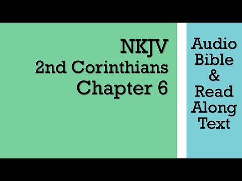 2nd Corinthians 6 - NKJV (Audio Bible & Text)