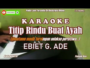 Ebiet G. Ade|| Titip Rindu Buat Ayah - Karaoke New Version (Nada Wanita)