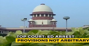 Money Laundering Arrests "Not Arbitrary" - Supreme Court's Big Order |