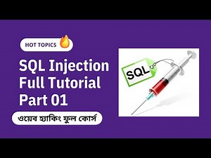 Web Hacking Live Class 07:SQL Injection Full Bangla Tutorial Part 01 | SQL Injection for Bug-Bounty