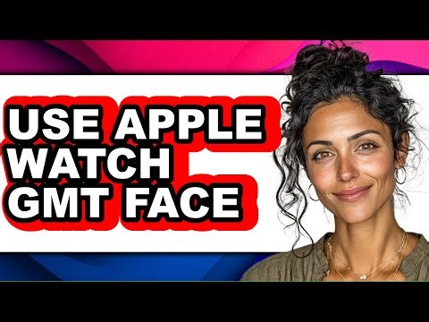 How to Use Apple Watch Gmt Face (full Guide)