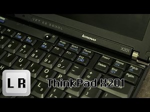 Lenovo Thinkpad X201: A Look back