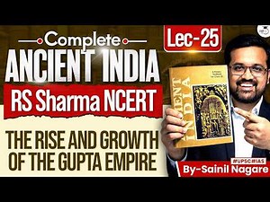 Ancient History from NCERT | The Rise and Growth of the Gupta Empire | RS Sharma, Lec 25 | StudyIQ