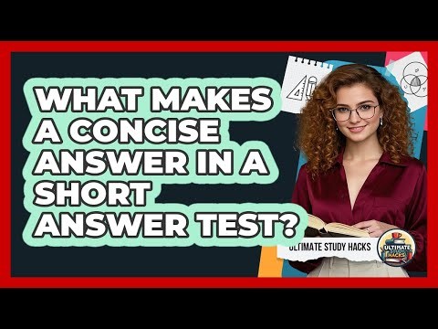 What Makes A Concise Answer In A Short Answer Test?