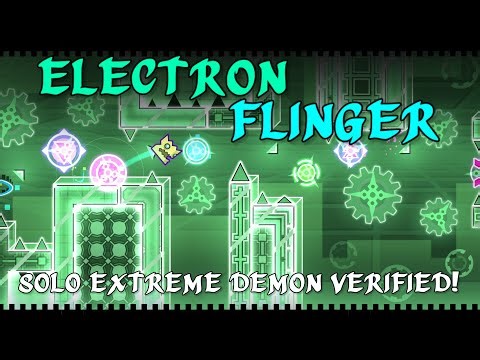 Electron Flinger by MacaroniGames (me) VERIFIED! (Extreme Demon?) | Geometry Dash