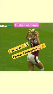 Alisha Lehmann and her famous celebration🍑🔥 crazy goal