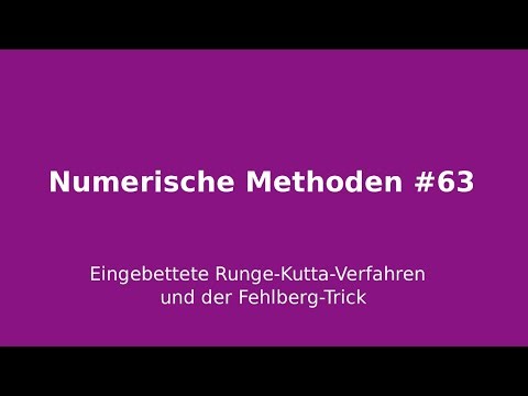 Embedded Runge-Kutta Method and the Fehlberg Trick, Numerical Methods #63