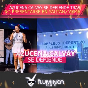 977K views · 13K reactions | Azucena Calvay se defiende tras no presentarse en show en Yautan Casma | Antony J. Serna | Facebook