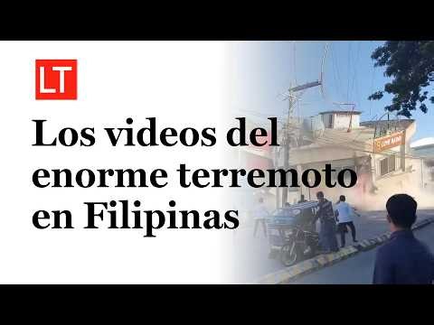 TERREMOTO EN FILIPINAS: los videos que dan cuenta de la enorme intensidad del terremoto