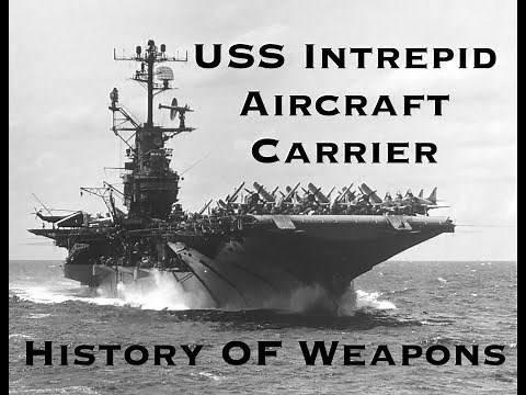 History Of The USS Intrepid Aircraft Carrier
