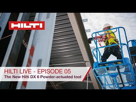 Hilti LIVE - Episode 05 - DX 6 Powder-actuated Tool
