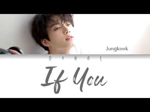 BTS (방탄소년단) JUNGKOOK (정국) - 'IF YOU' (Color Coded Lyrics Eng/Rom/Han/가사)
