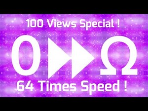 Numbers 0 to Absolute Infinity 64x Speed !!!