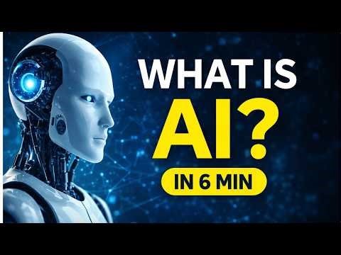What is AI? A Beginner’s Guide (Explained in 6 Minutes)