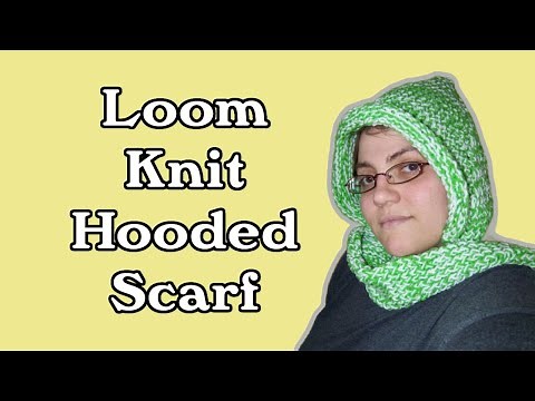 How To Loom Knit A Hooded Scarf