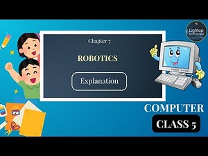 CBSE Class 5 Chapter 7 Robotics Interactive Explanation