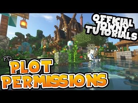 OFFICIAL Towny Tutorials Ep 2 - Plot permissions