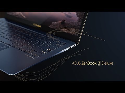 The World's Most Prestigious Laptop - ZenBook 3 Deluxe | ASUS