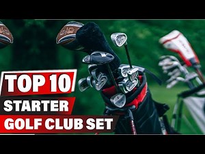 Best Starter Golf Club Set In 2025 - Top 10 New Starter Golf Club Sets Review
