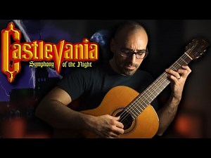 “Dance Of Gold” Castlevania SOTN Classical Guitar Cover | Symphony of the Night | Michiru Yamane