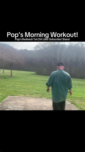 Morning workout, Pop’s Redneck tai ch | Morning Workout