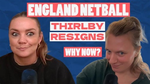 Quiet Week in Netball… Then Jess Thirlby Resigns | Suzi King