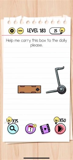 Brain Test Level 183 Help me carry this box to the dolly please Answer