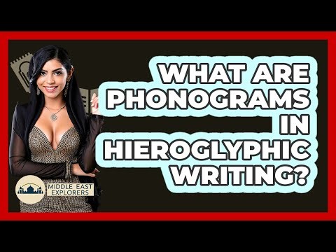What Are Phonograms In Hieroglyphic Writing? - Middle East Explorers