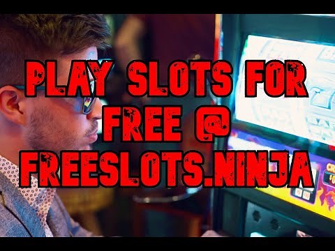 FREE SLOTS - NO DOWNLOAD - PLAY IN DEMO MODE FOR FREE - FREESLOTS.NINJA