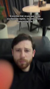 Si escribo mal es porque escribo rápido — explicación breve