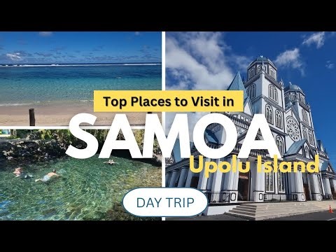 MUST Watch before you visit Samoa | Upolu Island Travel Guide