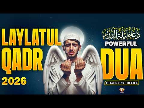 Laylatul Qadr Powerful Dua | Listen Now | Ramadan 2026 Prayer for Mercy & Forgiveness