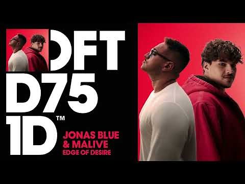 Jonas Blue, Malive - Edge Of Desire (Radio Edit)
